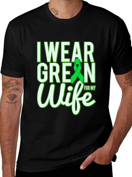 I Wear Green For My Wife T-Shirt Awareness Ribbon