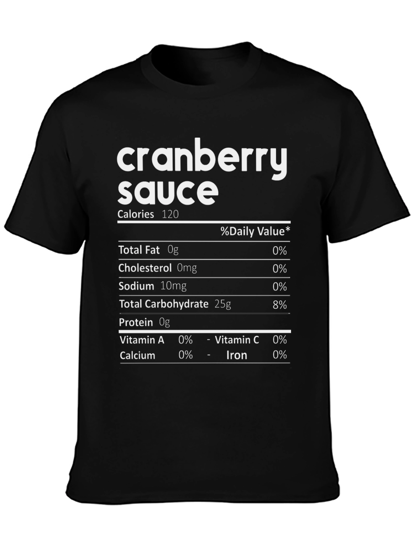 Cranberry Sauce Nutrition Facts Funny Graphic T-Shirt