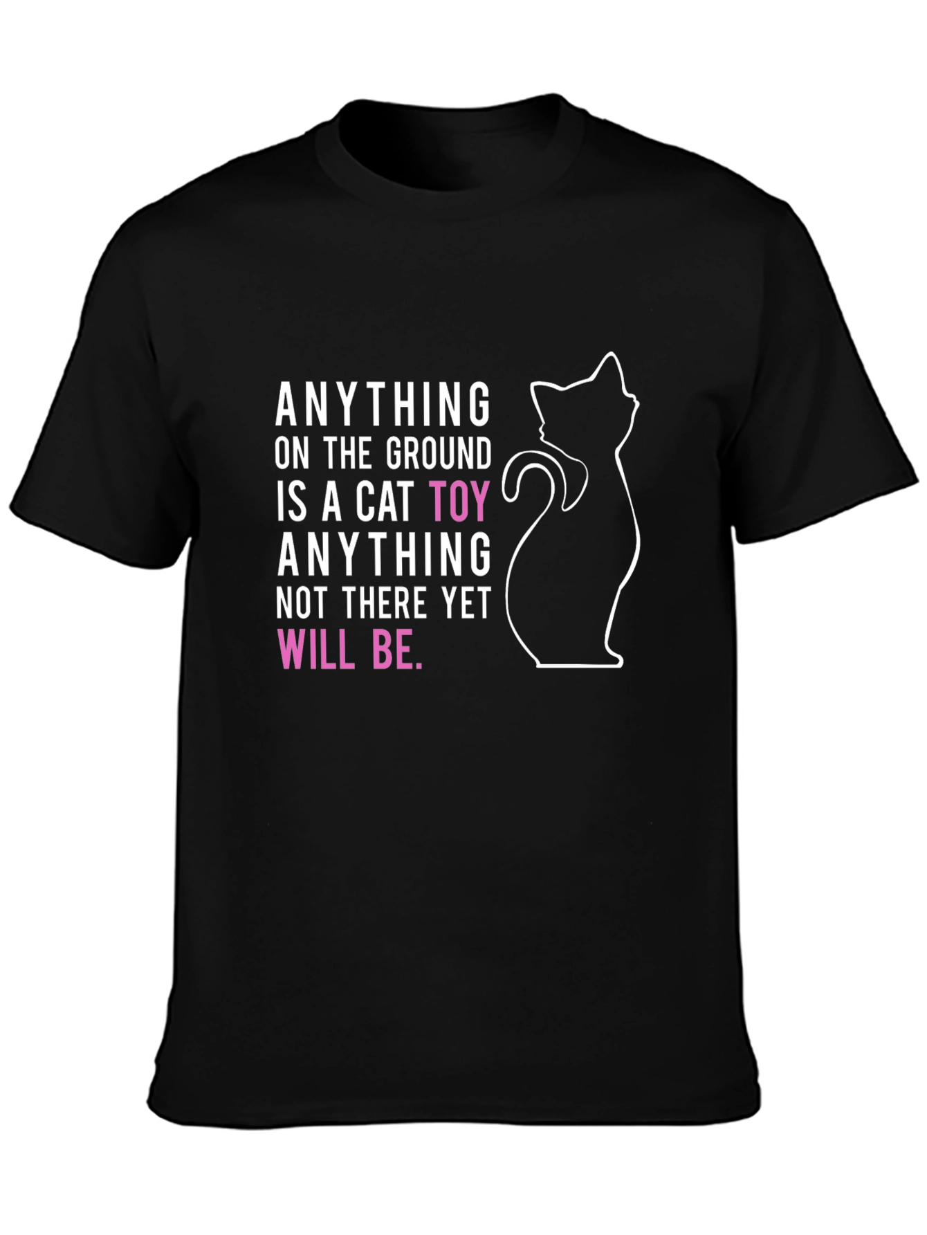 Cat Lover T-Shirt: Anything is a Cat Toy
