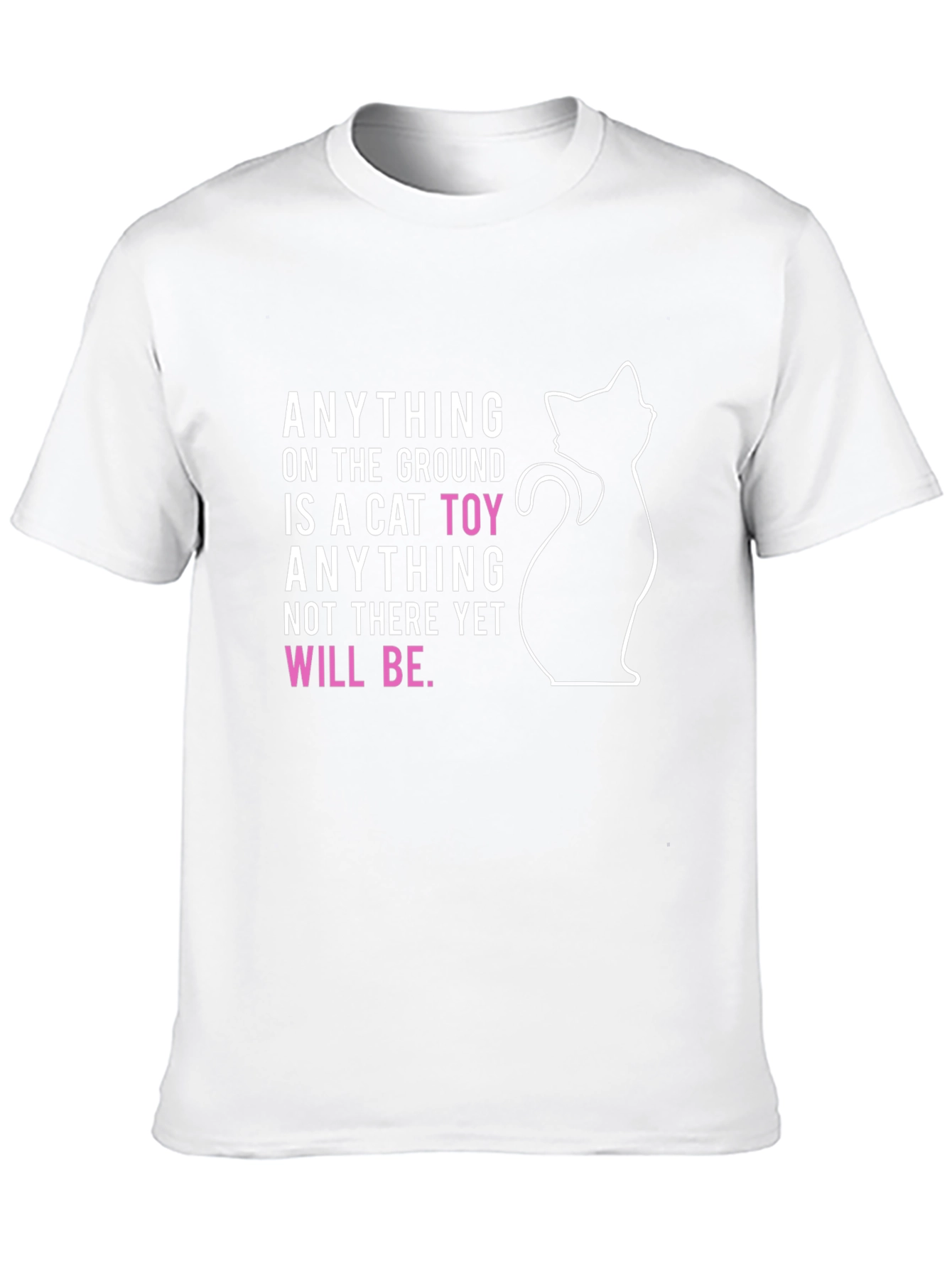 Cat Lover T-Shirt: Anything is a Cat Toy
