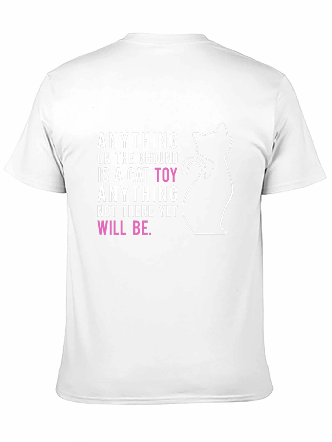 Cat Lover T-Shirt: Anything is a Cat Toy