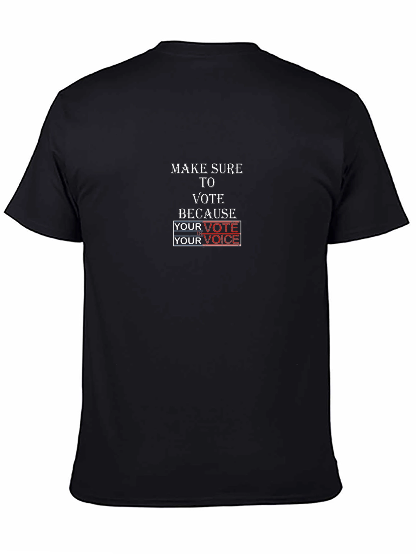 Make Sure to Vote T-Shirt