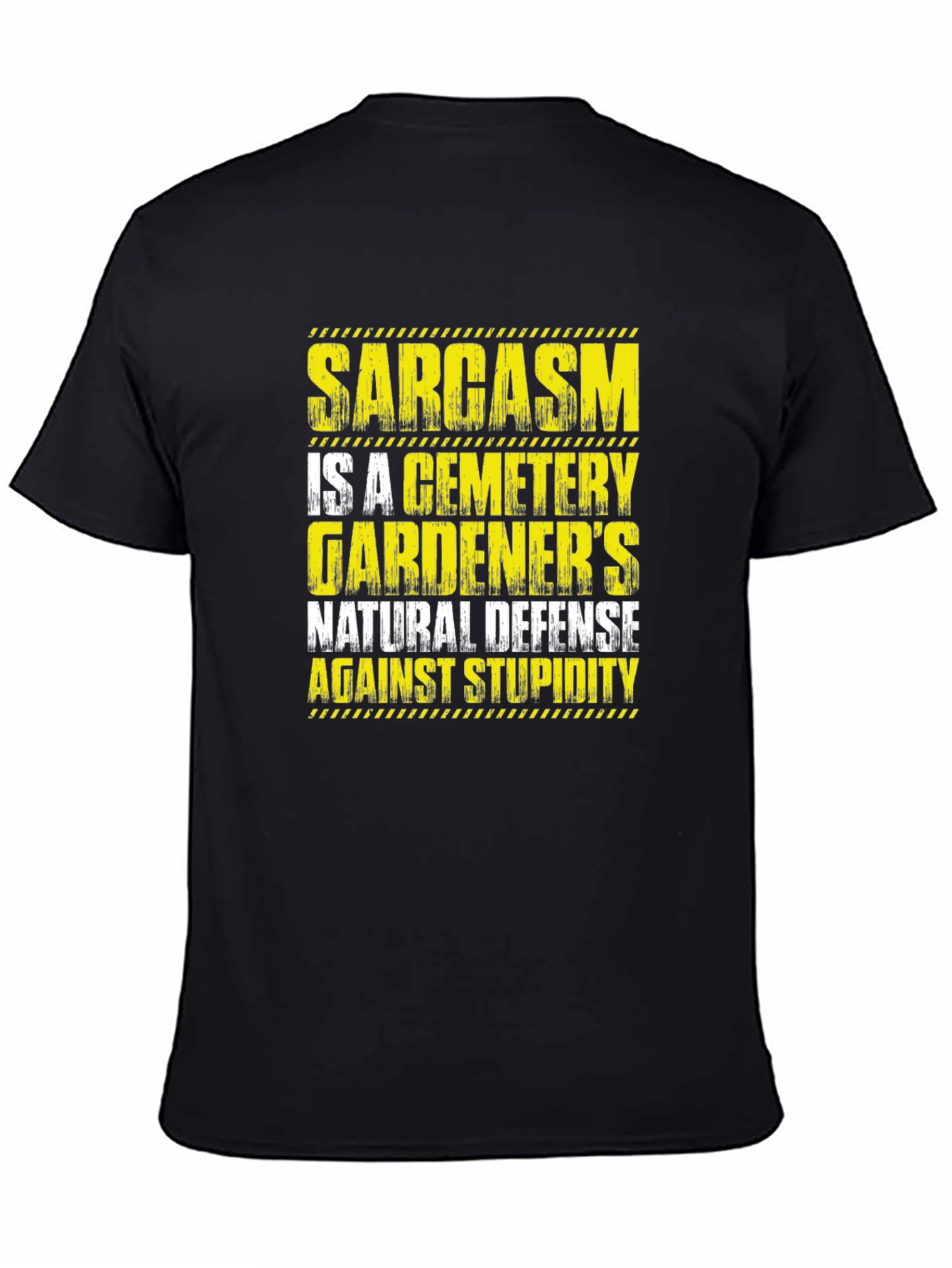 Sarcasm Cemetery Gardeners Defense Black T-Shirt
