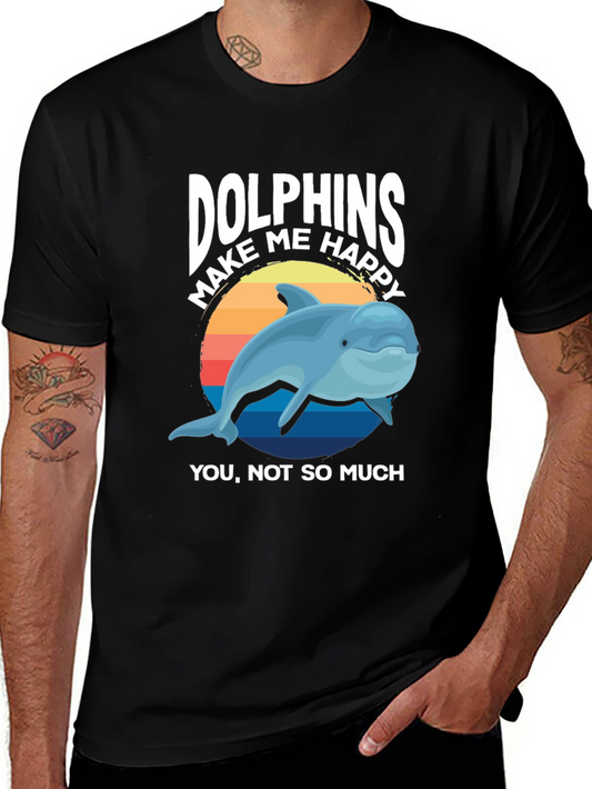 Dolphins Make Me Happy T-Shirt - Marine Animal Lover Tee
