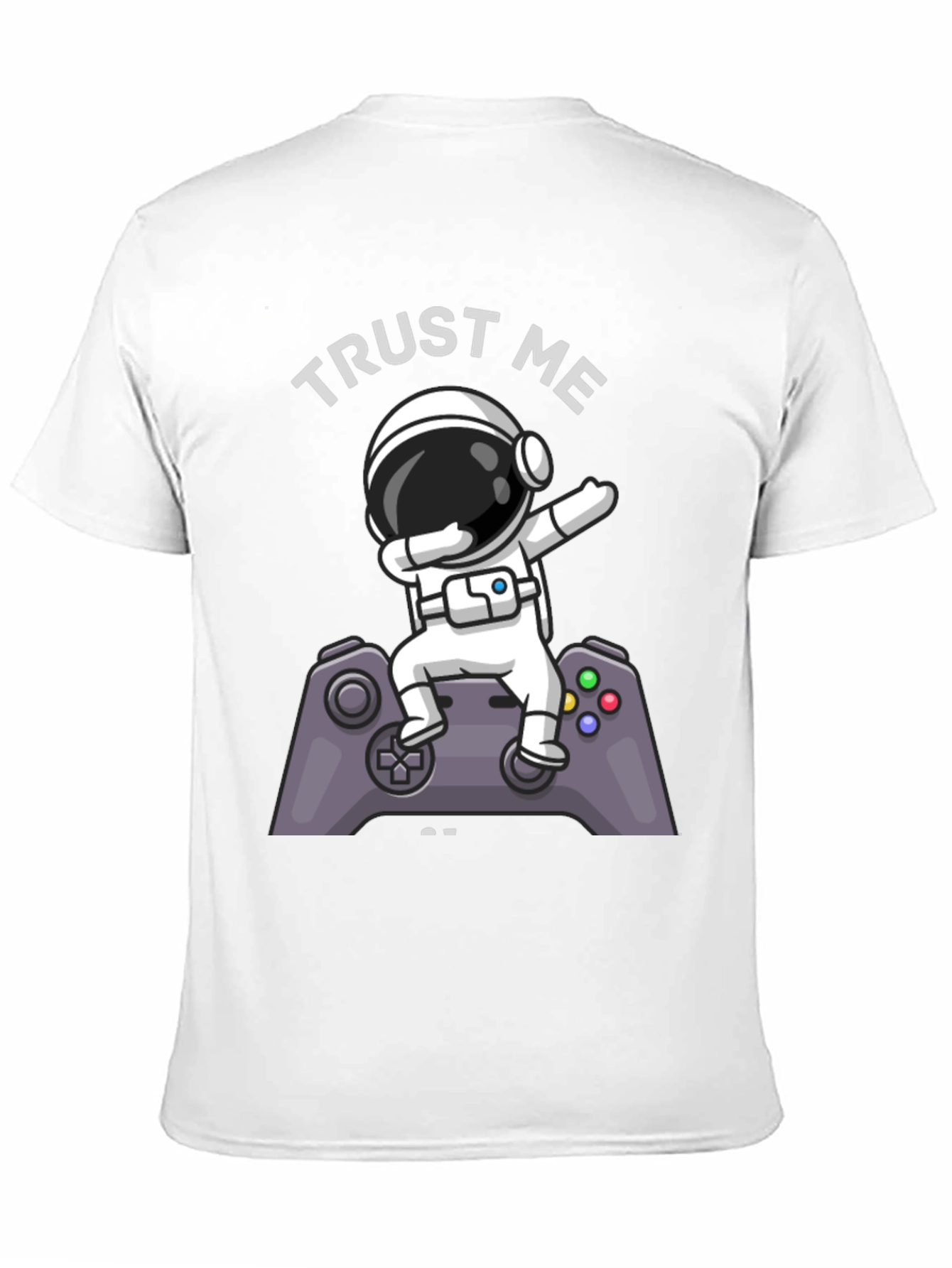 Trust Me Im a Gamer T-Shirt Astronaut Dab
