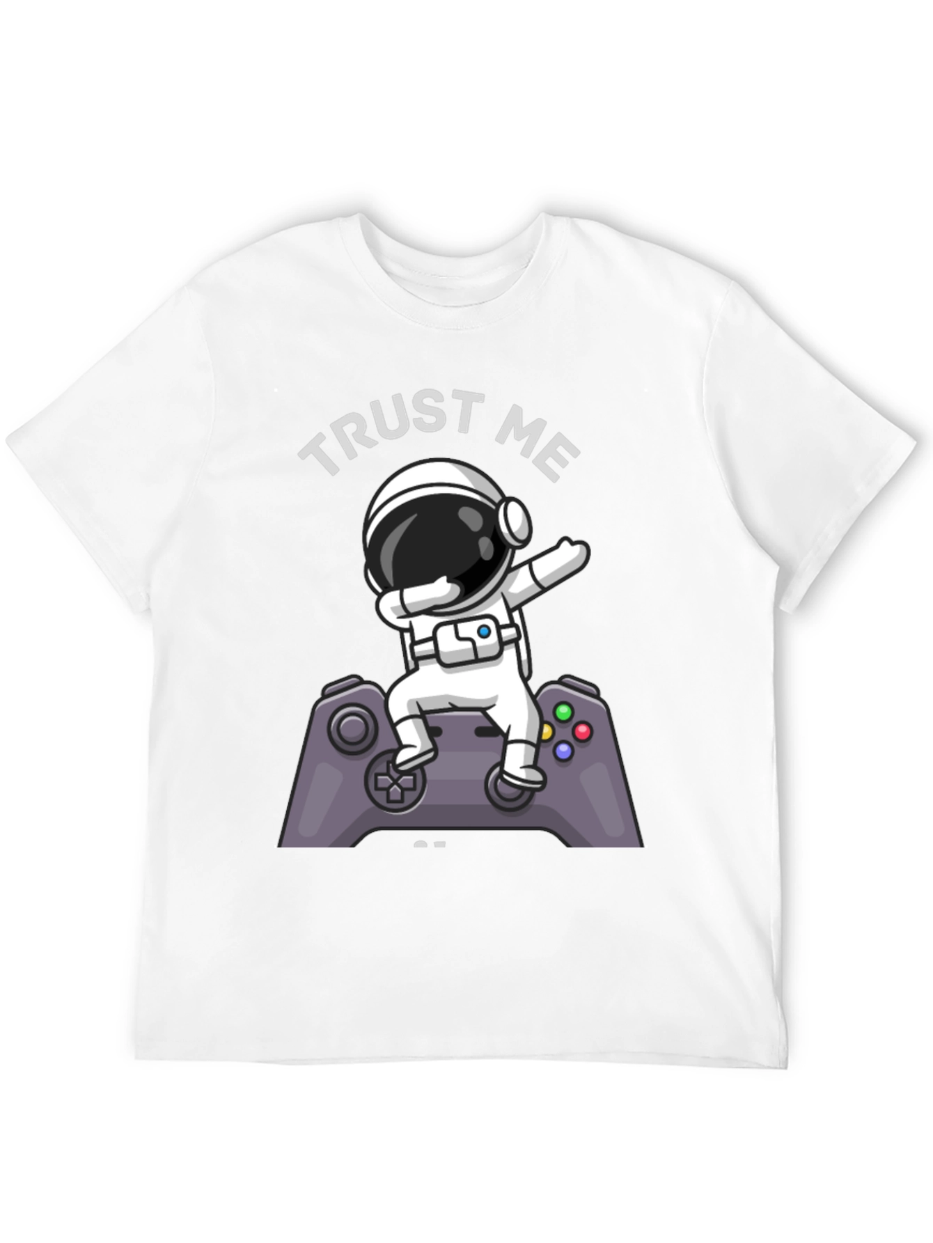 Trust Me Im a Gamer T-Shirt Astronaut Dab