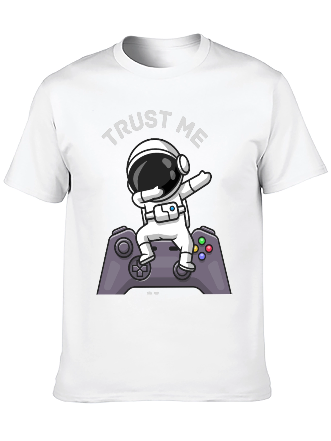 Trust Me Im a Gamer T-Shirt Astronaut Dab