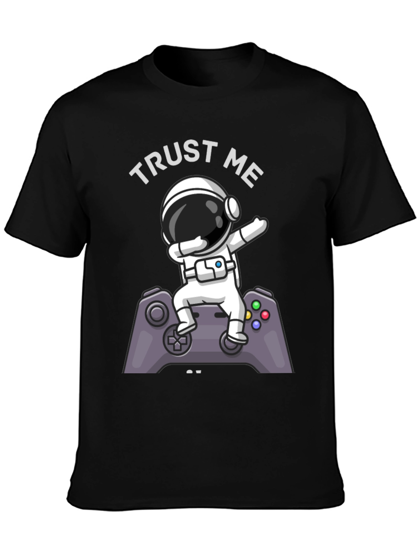 Trust Me Im a Gamer T-Shirt Astronaut Dab