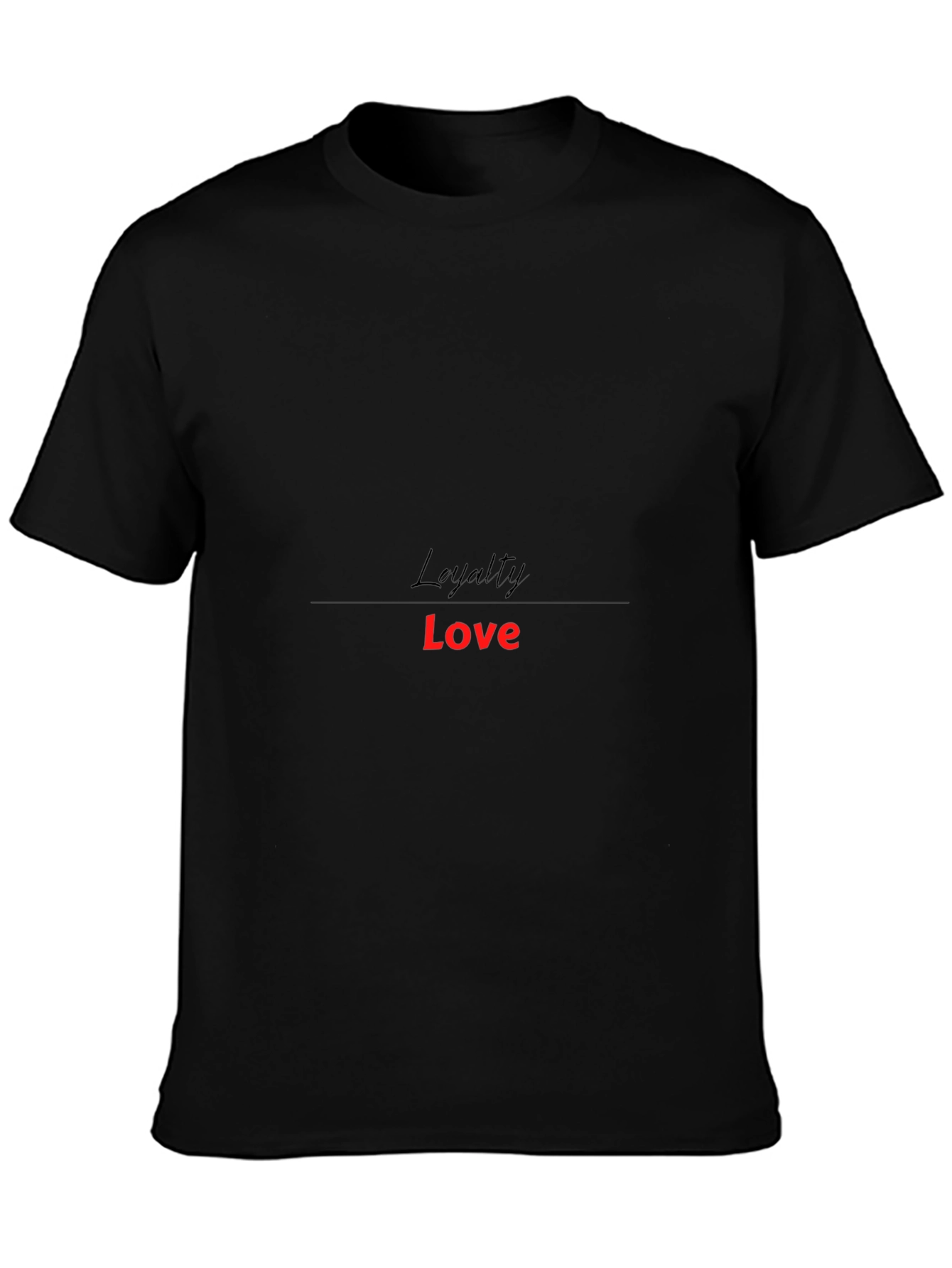 Loyalty Love Black T-Shirt