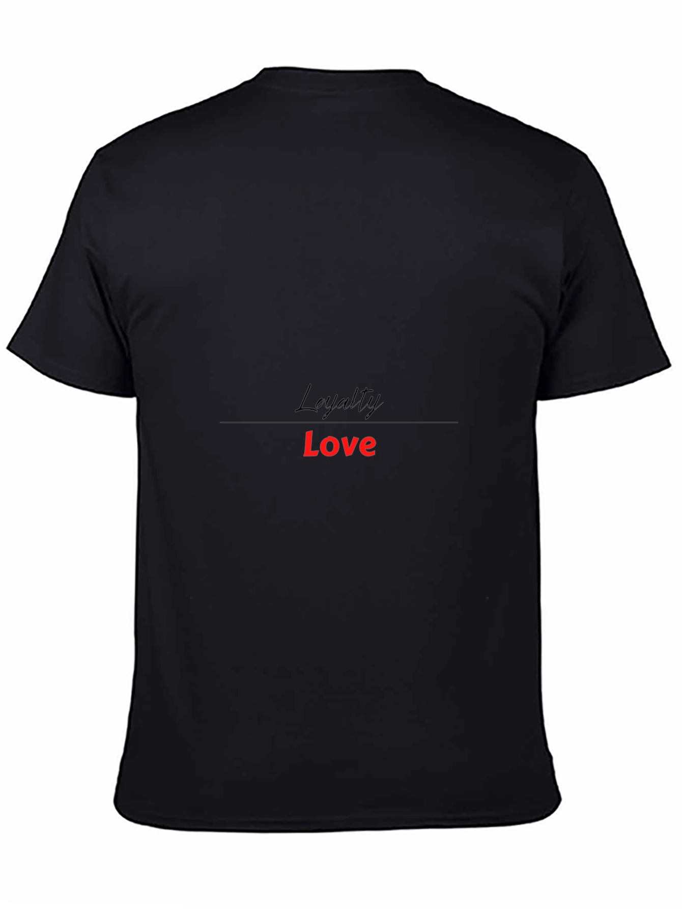 Loyalty Love Black T-Shirt