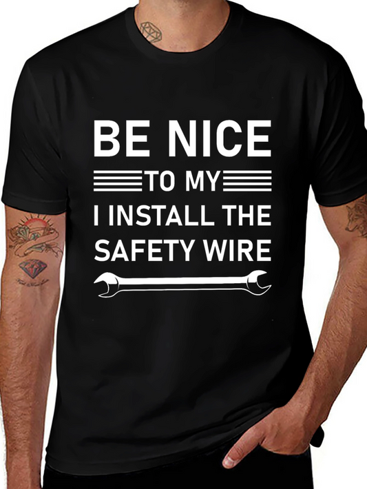Be Nice Safety Wire Installer Graphic Tee
