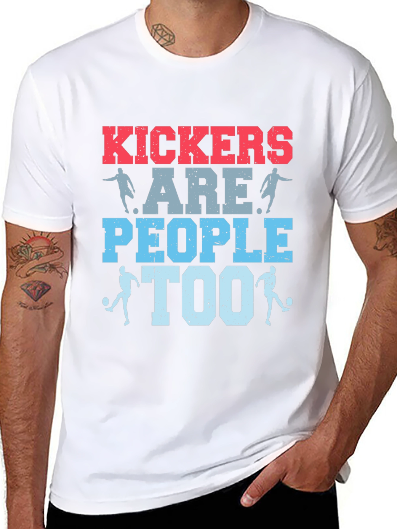 Kickers Are People Too T-Shirt - Soccer Apparel