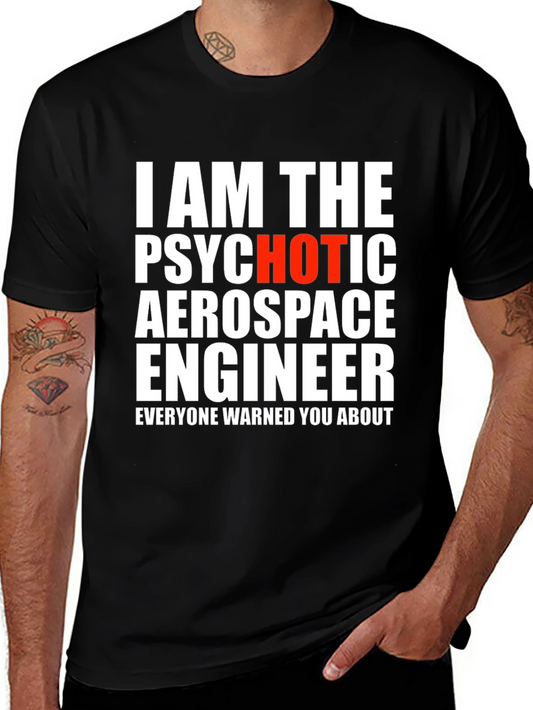 Psychotic Aerospace Engineer Graphic Tee