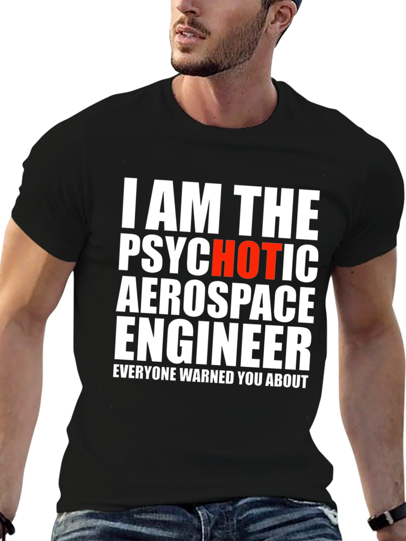 Psychotic Aerospace Engineer Graphic Tee