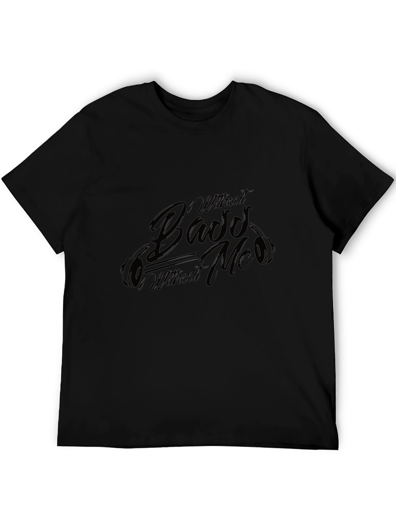 Without Bass Without Me Black T-Shirt