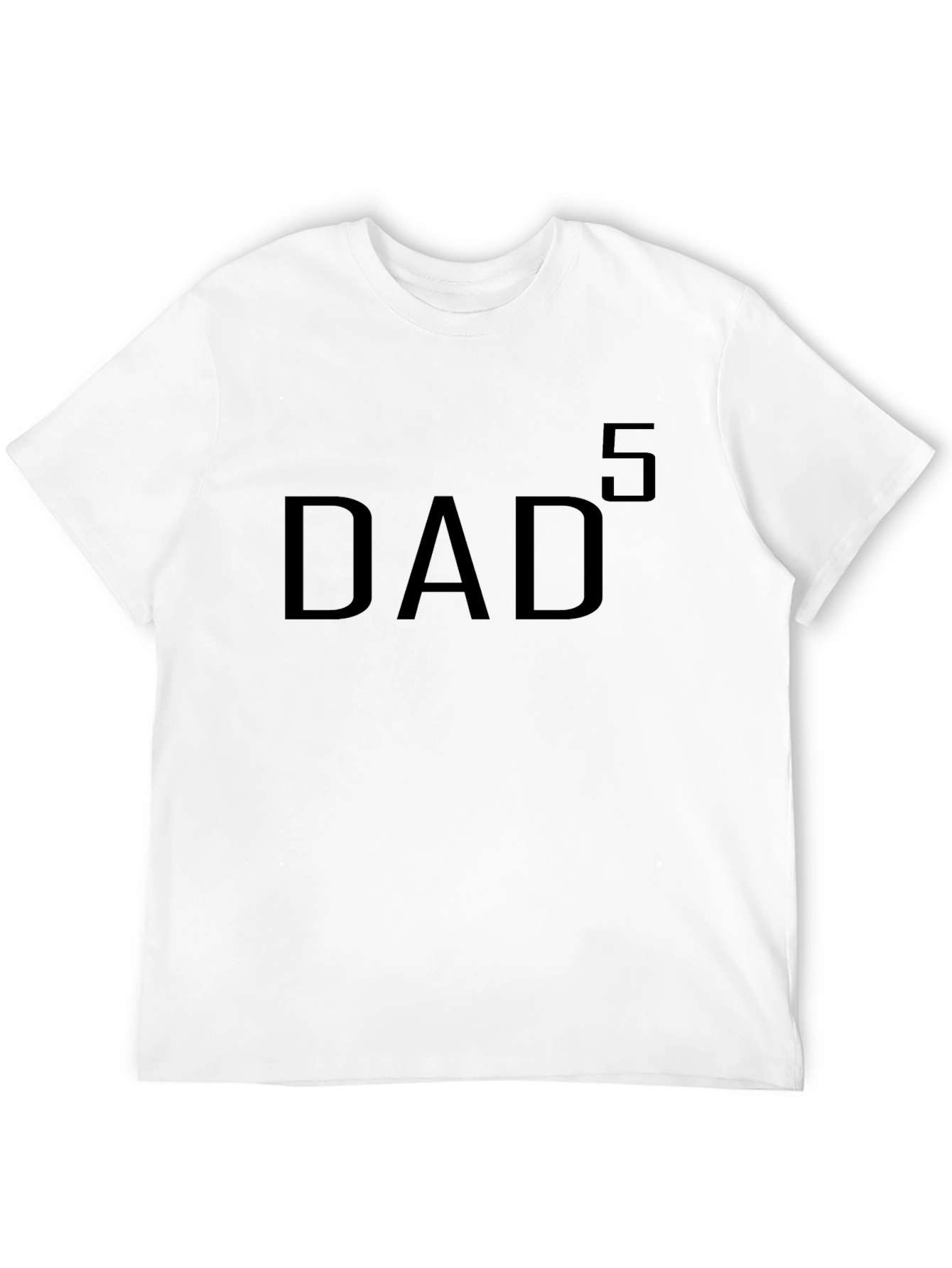 DAD to the 5th Power Black T-Shirt