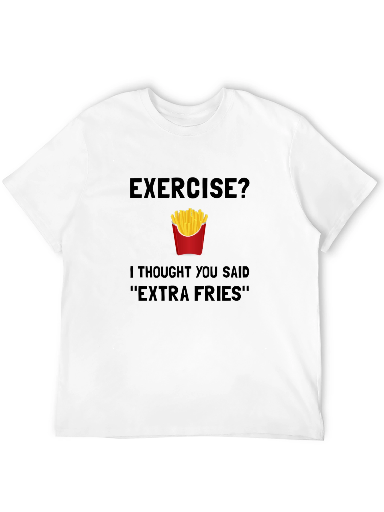 Funny Extra Fries T-Shirt