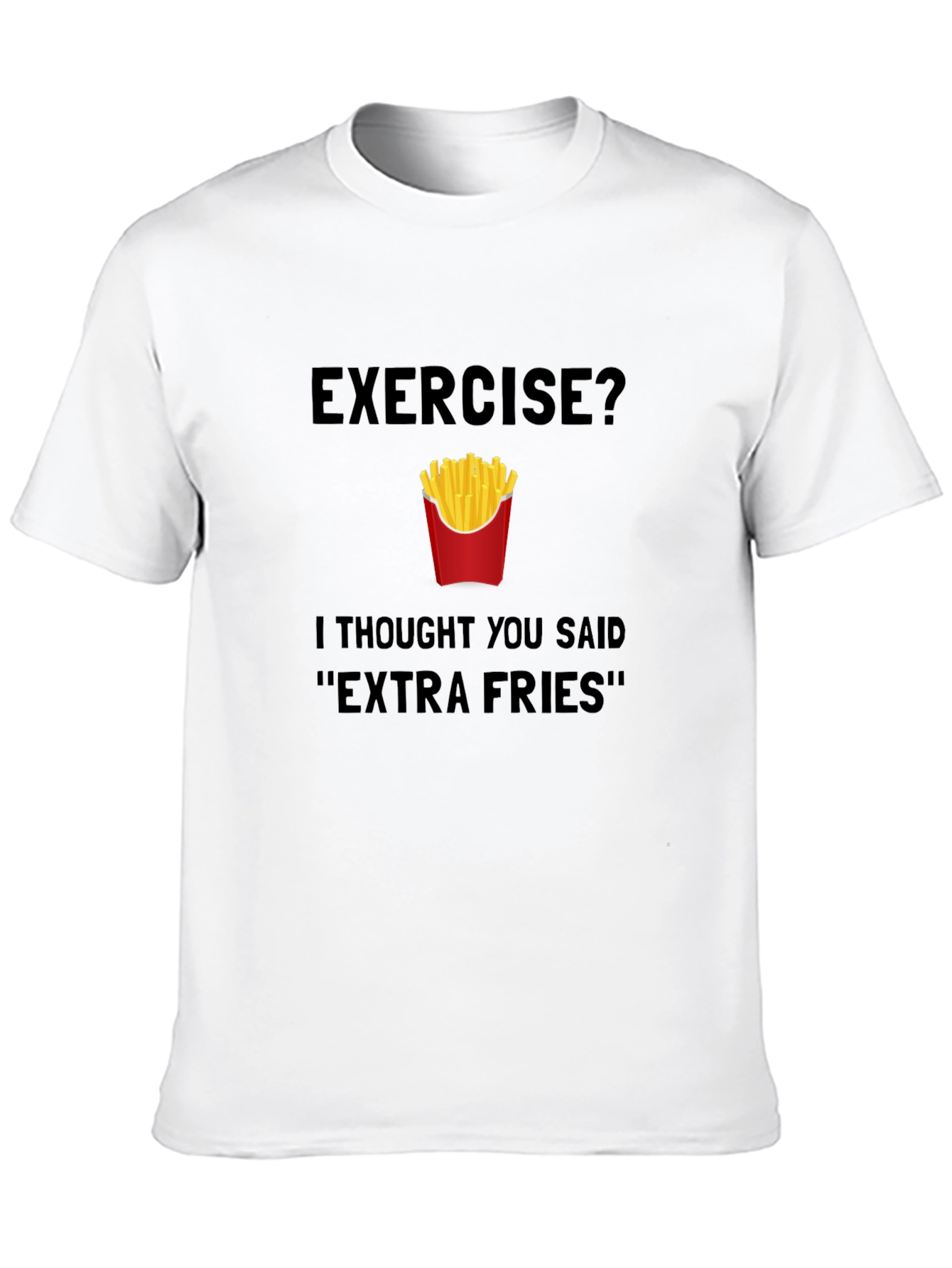Funny Extra Fries T-Shirt