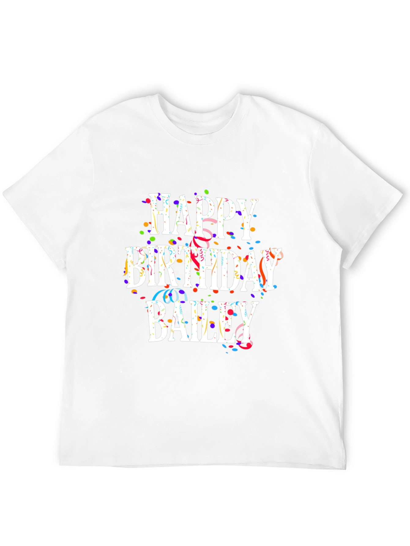 Happy Birthday Bailey T-Shirt