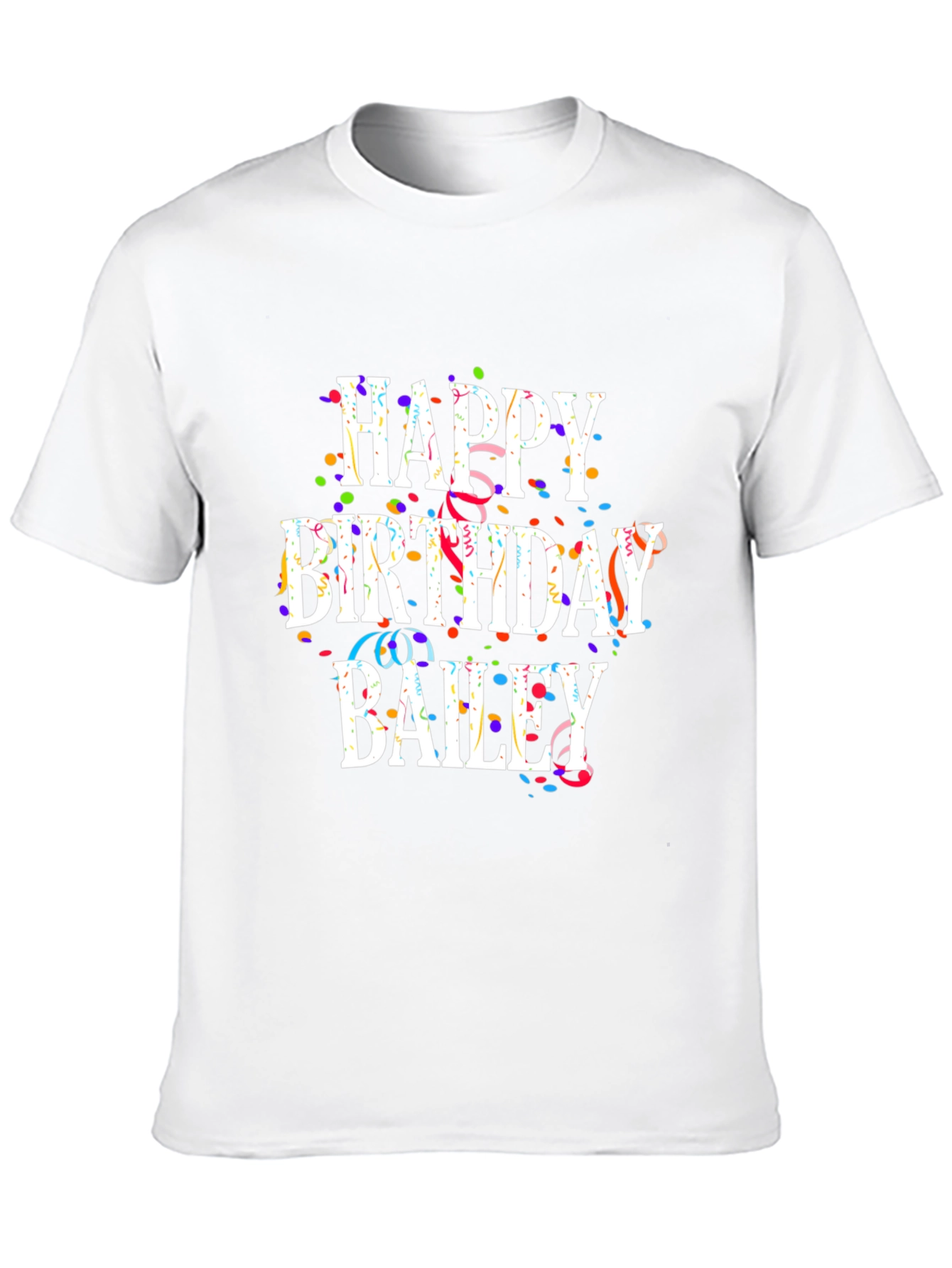Happy Birthday Bailey T-Shirt