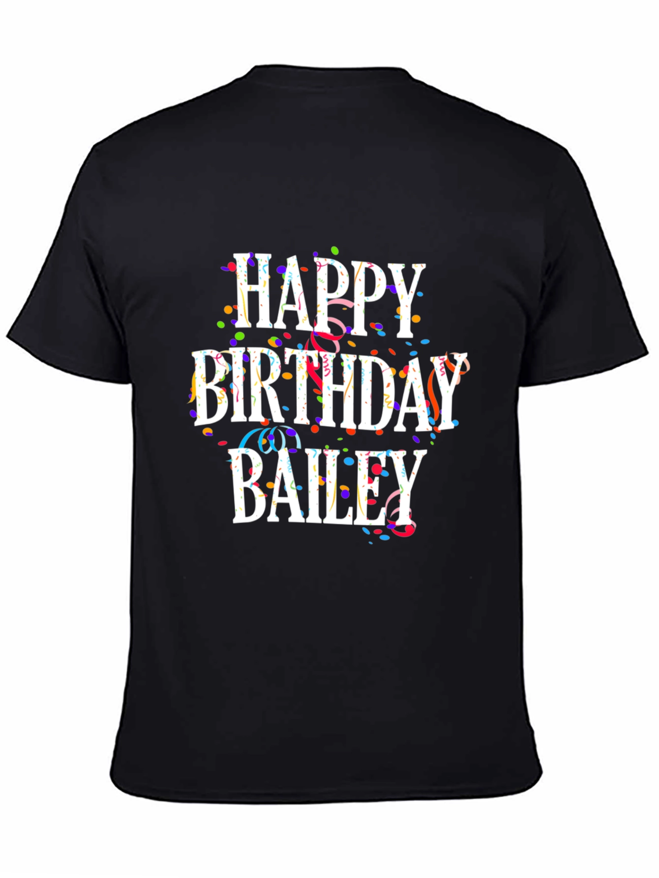 Happy Birthday Bailey T-Shirt