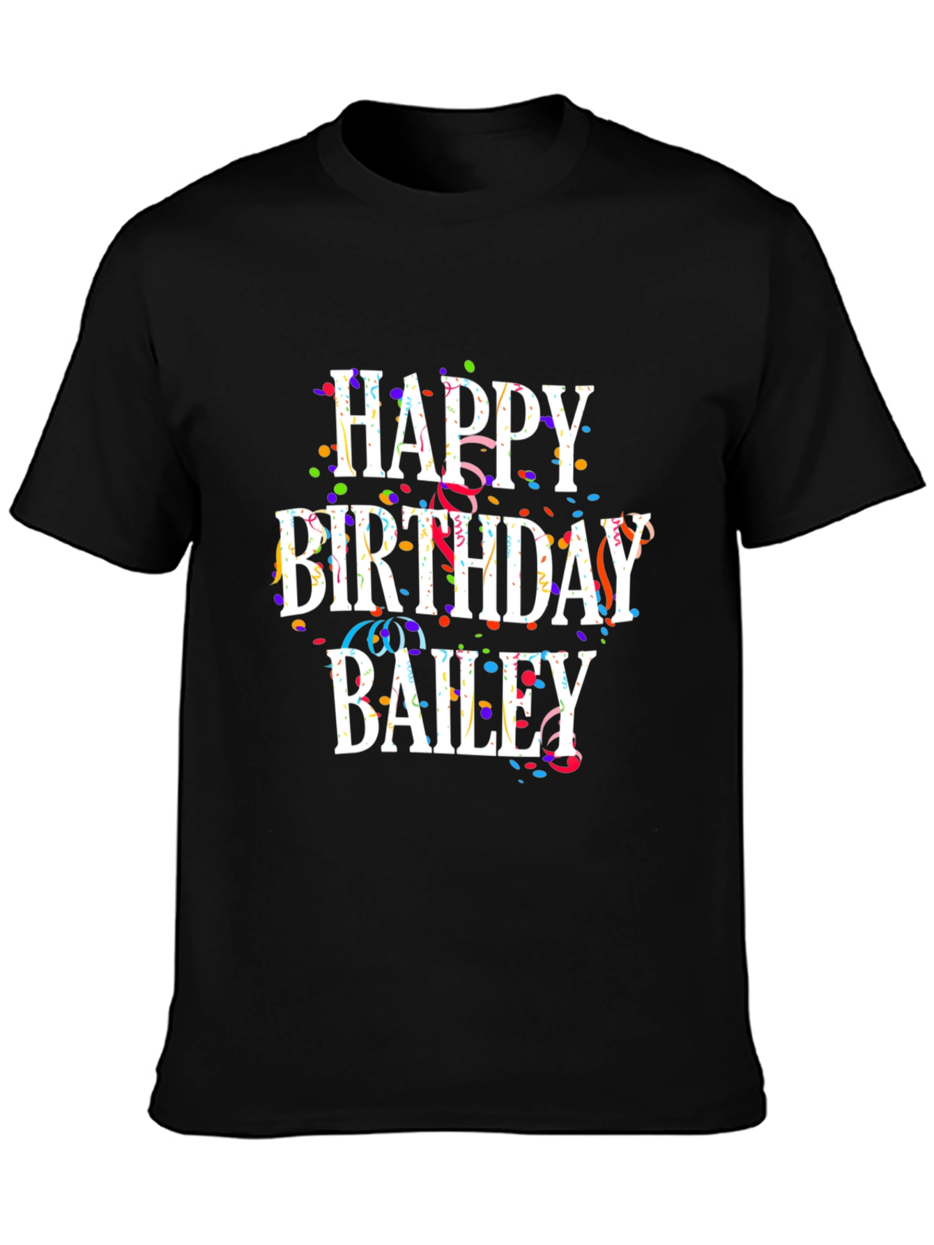 Happy Birthday Bailey T-Shirt
