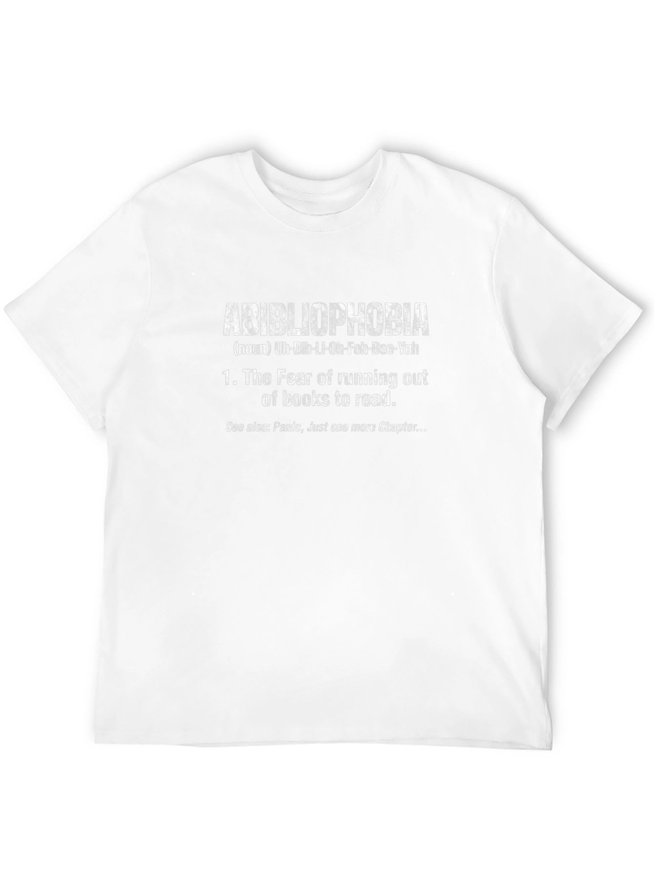 Abibliophobia T-Shirt - Fear of Running Out of Books