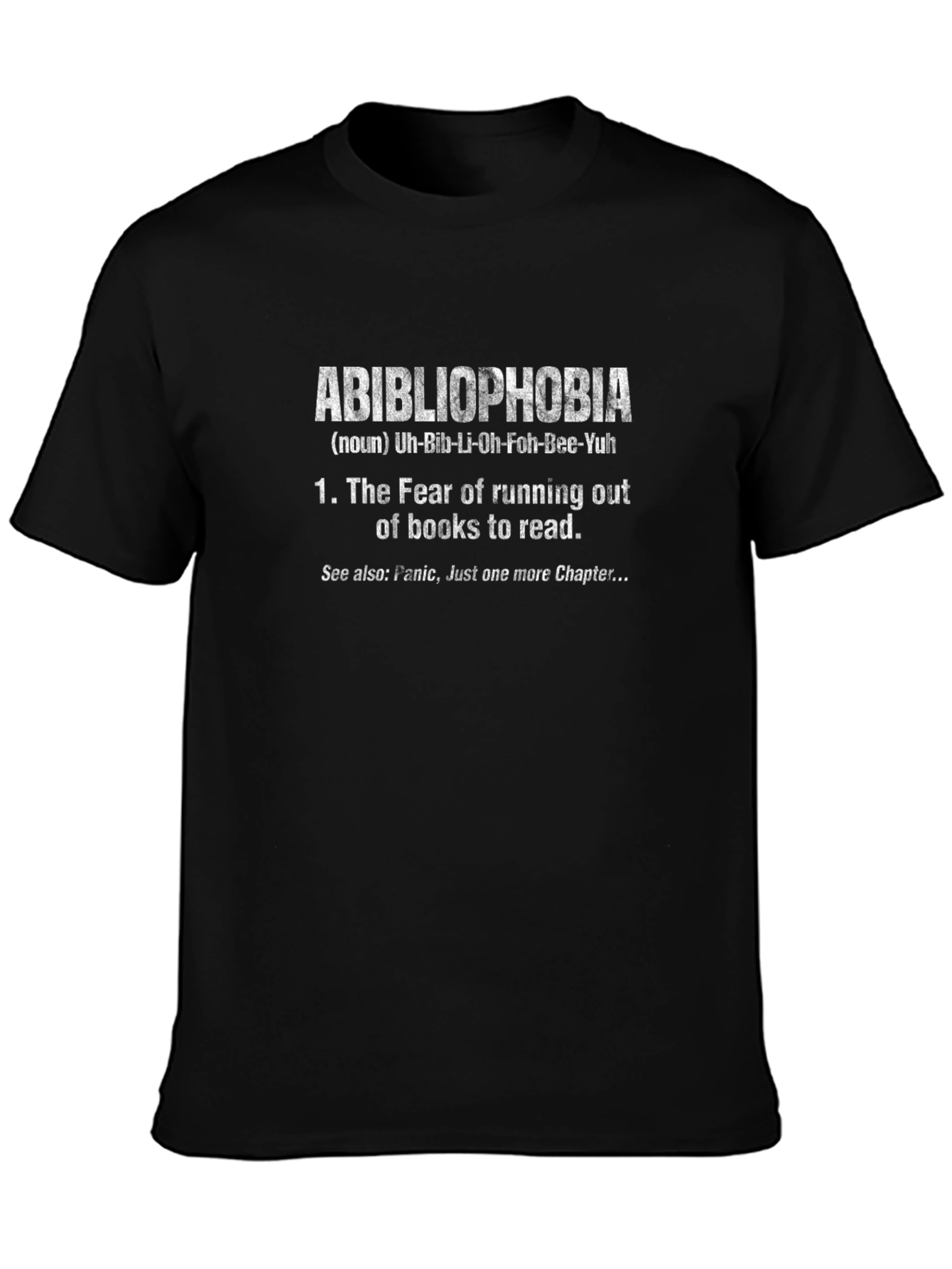 Abibliophobia T-Shirt - Fear of Running Out of Books