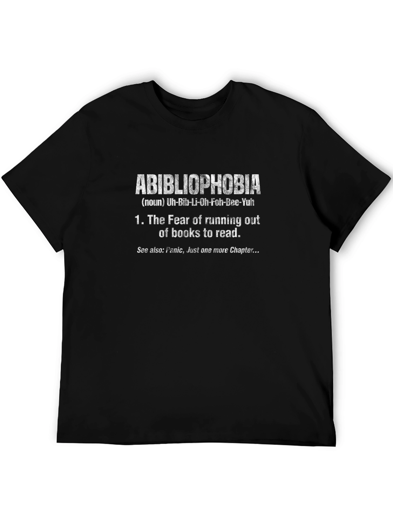 Abibliophobia T-Shirt - Fear of Running Out of Books