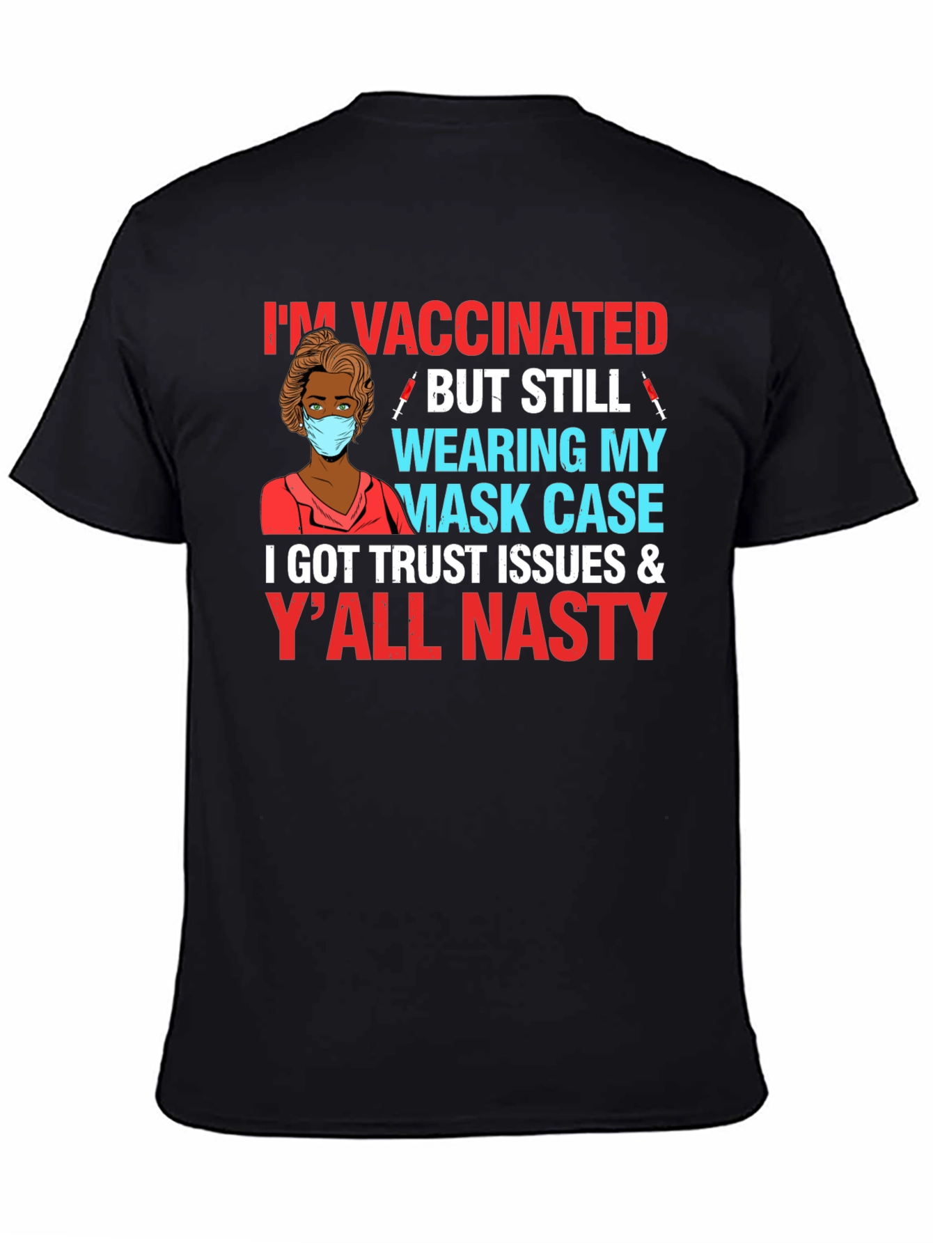 Vaccinated But Still Wearing Mask Case T-Shirt