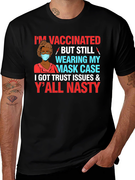 Vaccinated But Still Wearing Mask Case T-Shirt