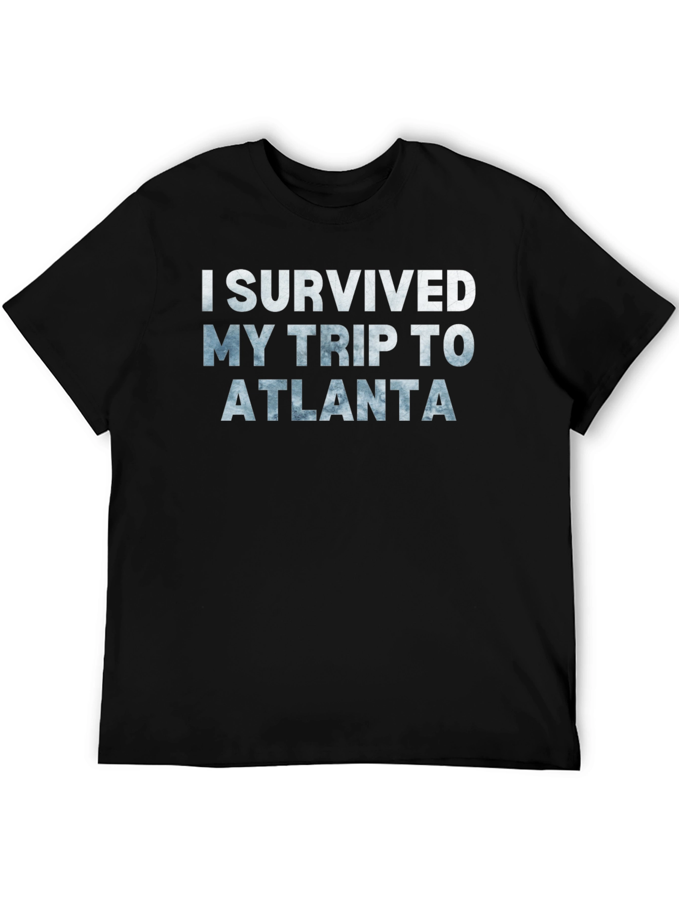 I Survived My Trip To Atlanta Black T-Shirt