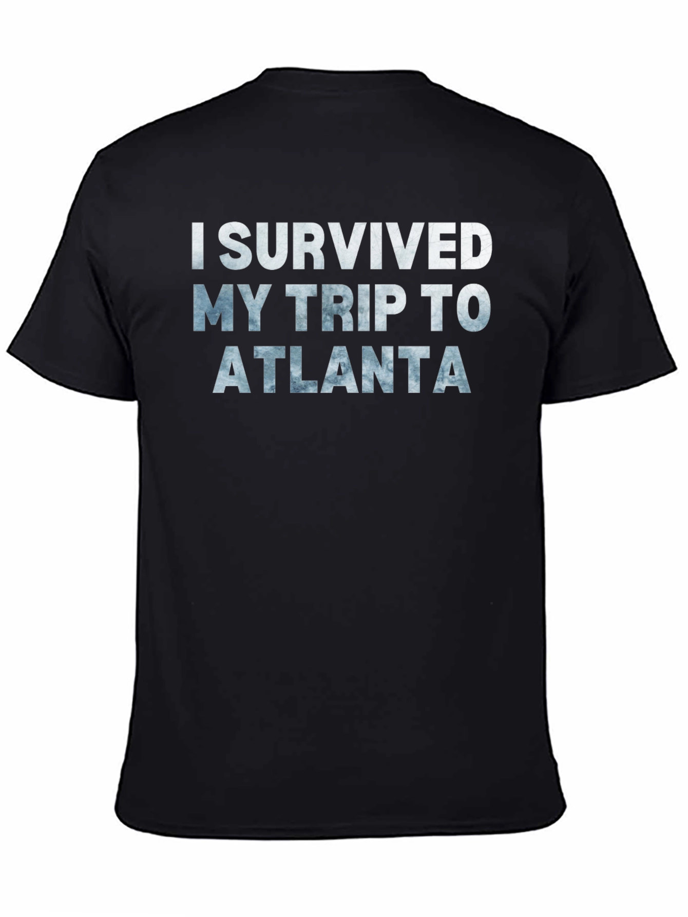 I Survived My Trip To Atlanta Black T-Shirt