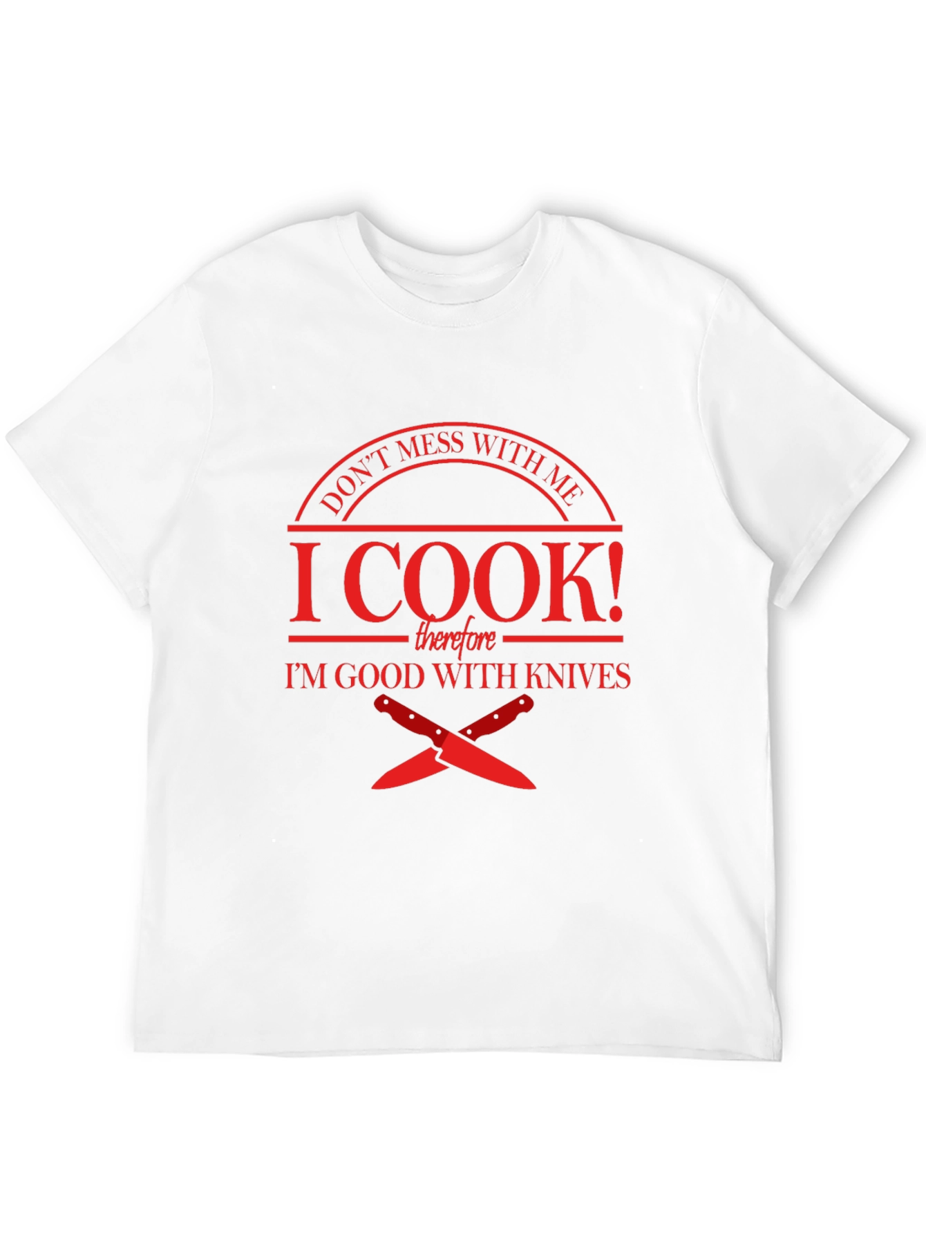 I Cook! Funny Chef T-Shirt