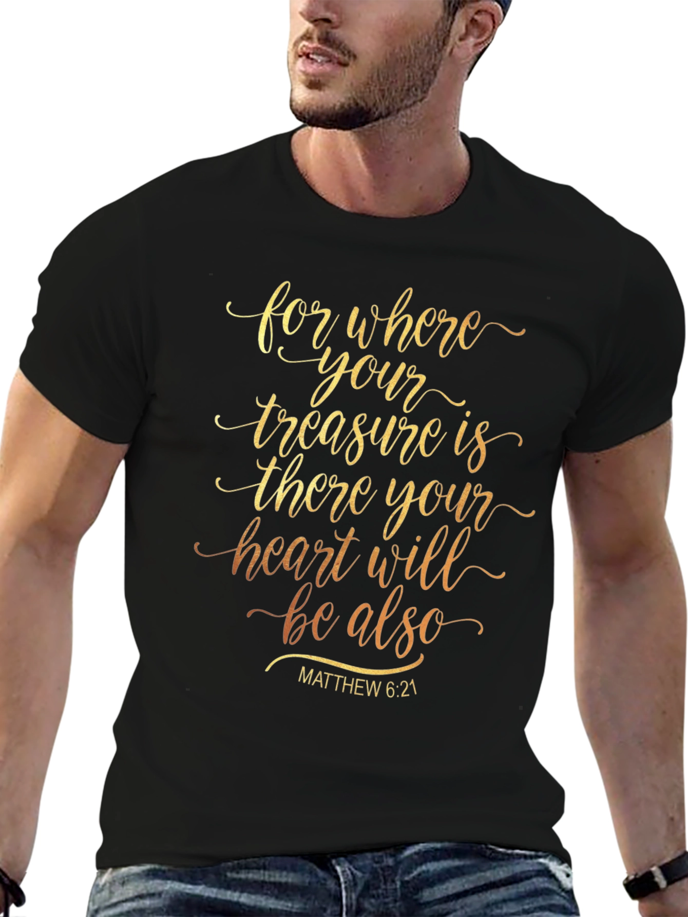 Inspirational Religious T-Shirt - Matthew 6:21