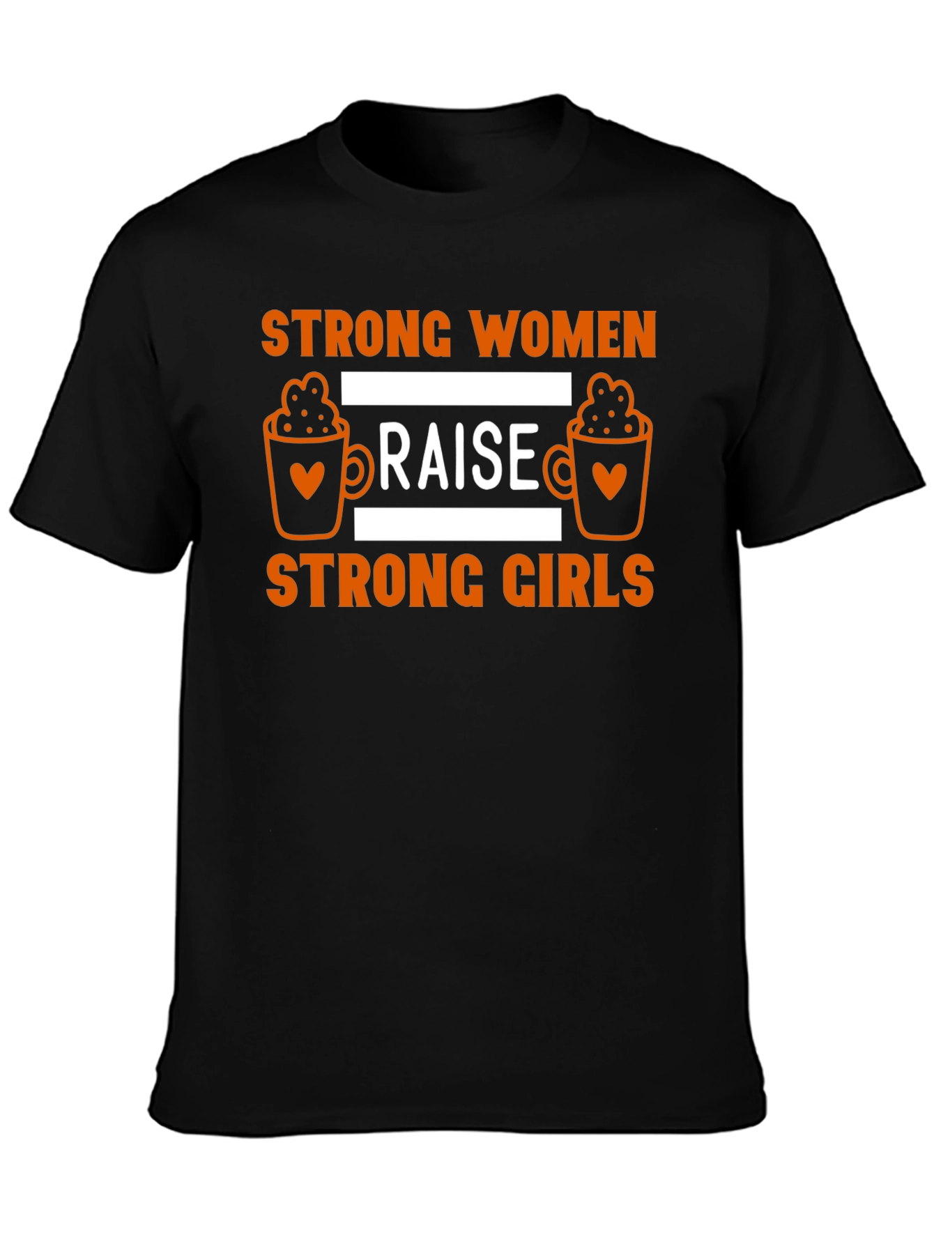 Strong Women Raise Strong Girls Graphic Tee