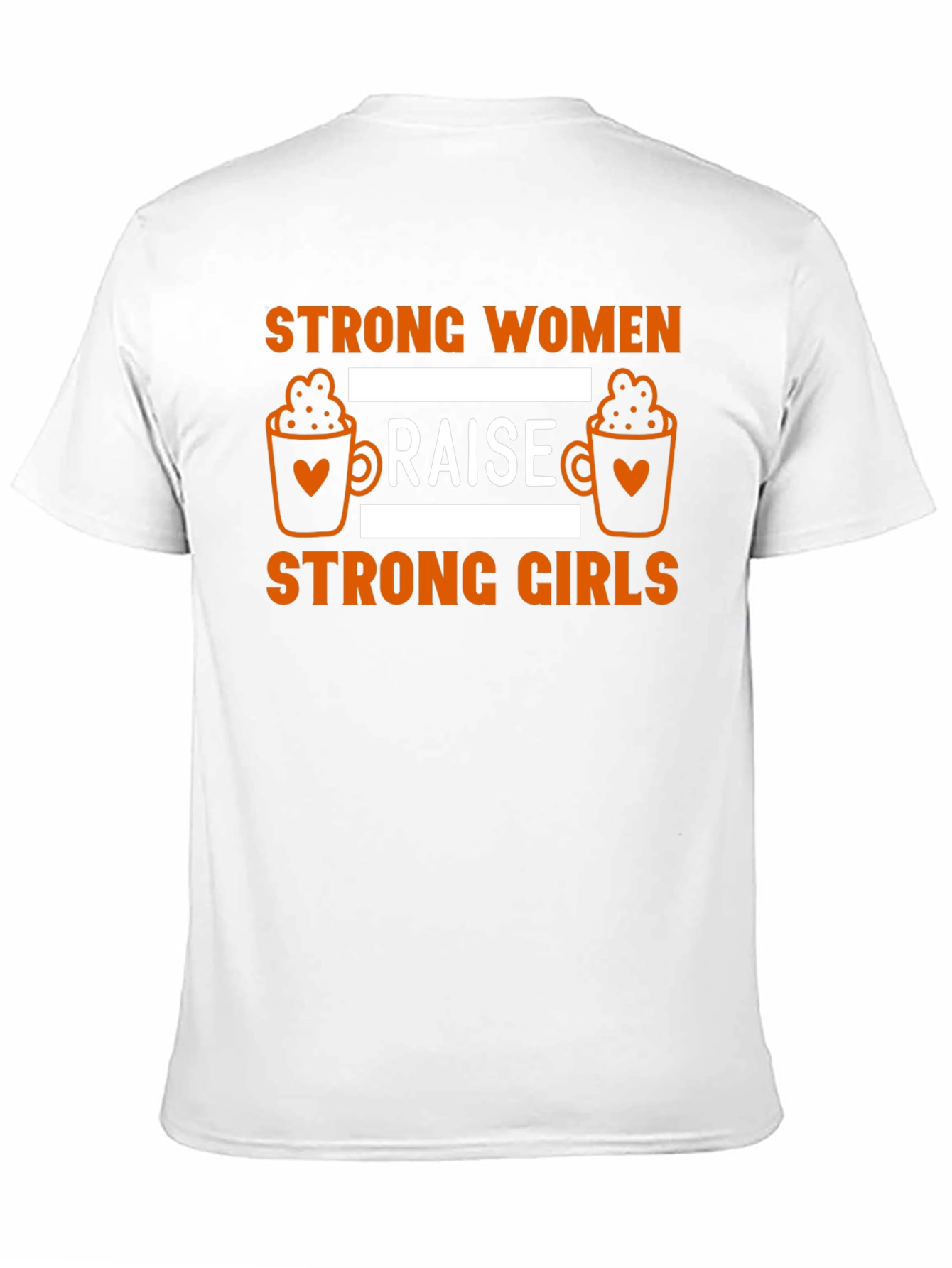 Strong Women Raise Strong Girls Graphic Tee