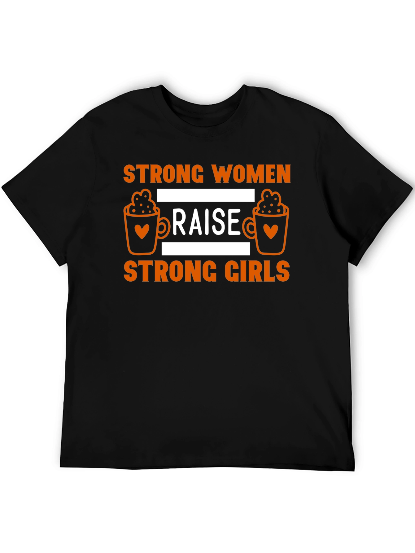 Strong Women Raise Strong Girls Graphic Tee