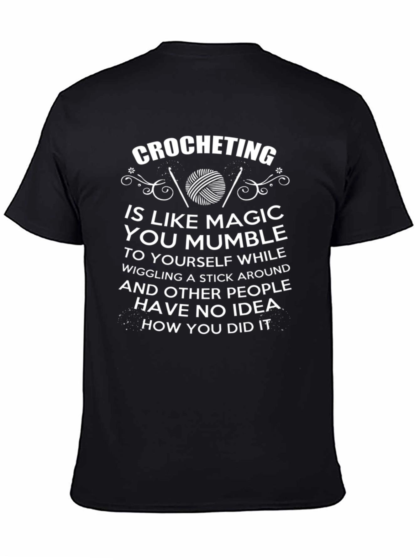 Crocheting Magic T-Shirt - Funny Hobby Tee