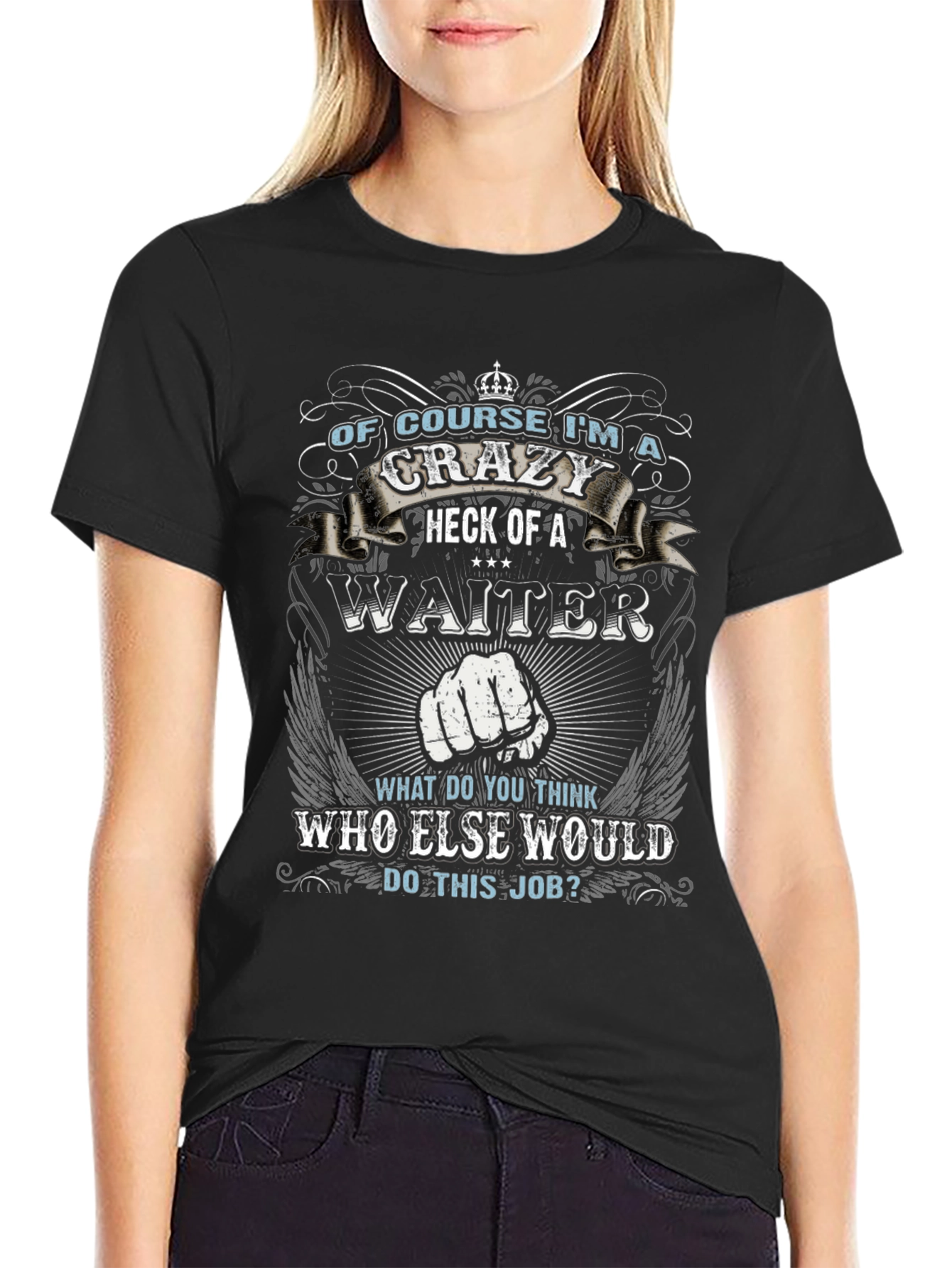 Crazy Waiter T-Shirt - Unique Graphic Tee