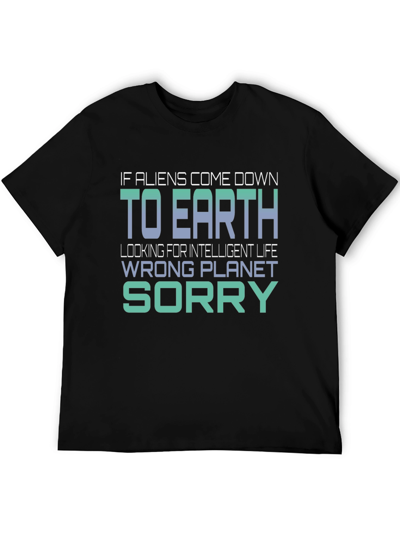 Funny Alien T-Shirt - Wrong Planet Sorry
