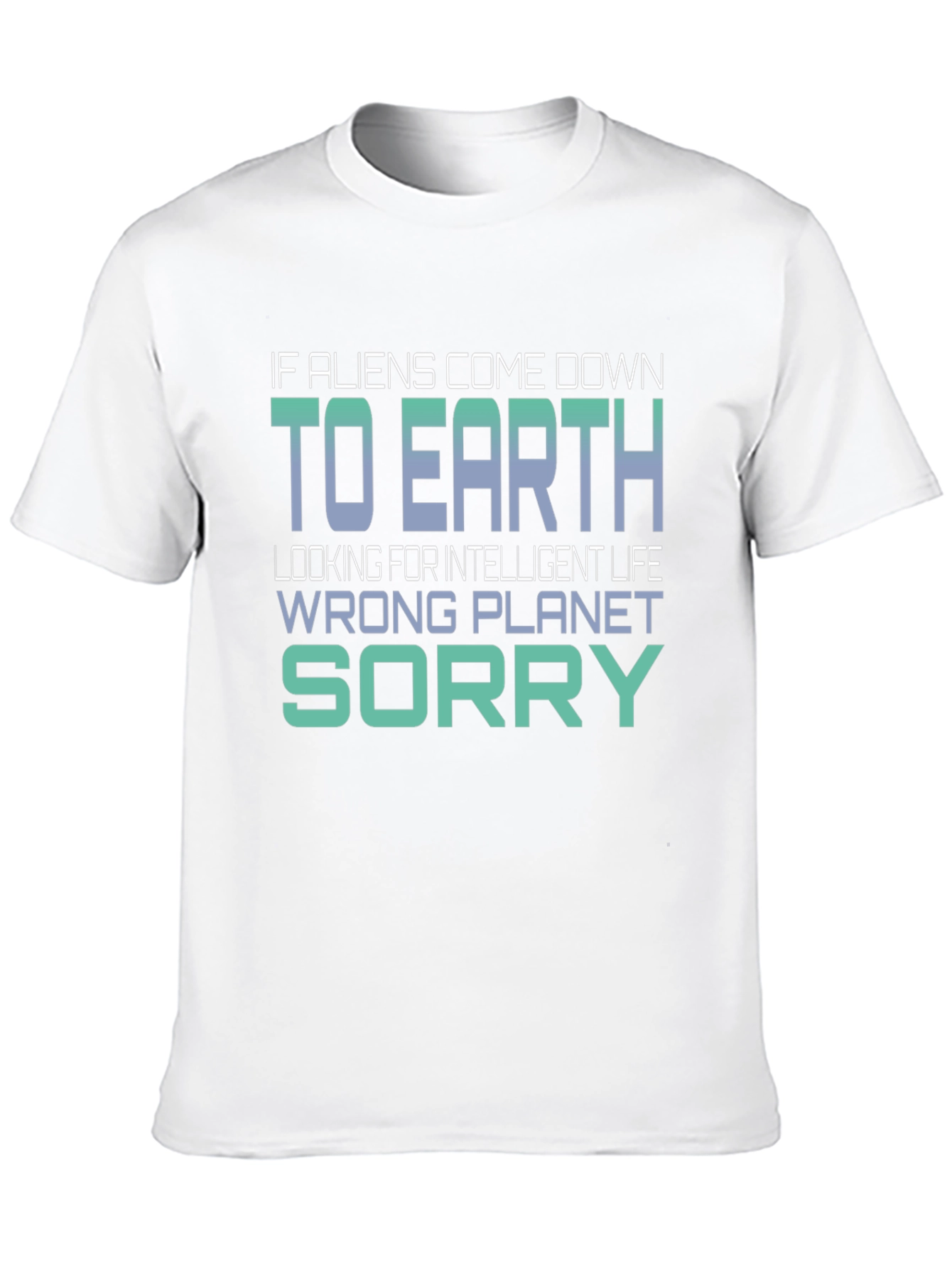 Funny Alien T-Shirt - Wrong Planet Sorry