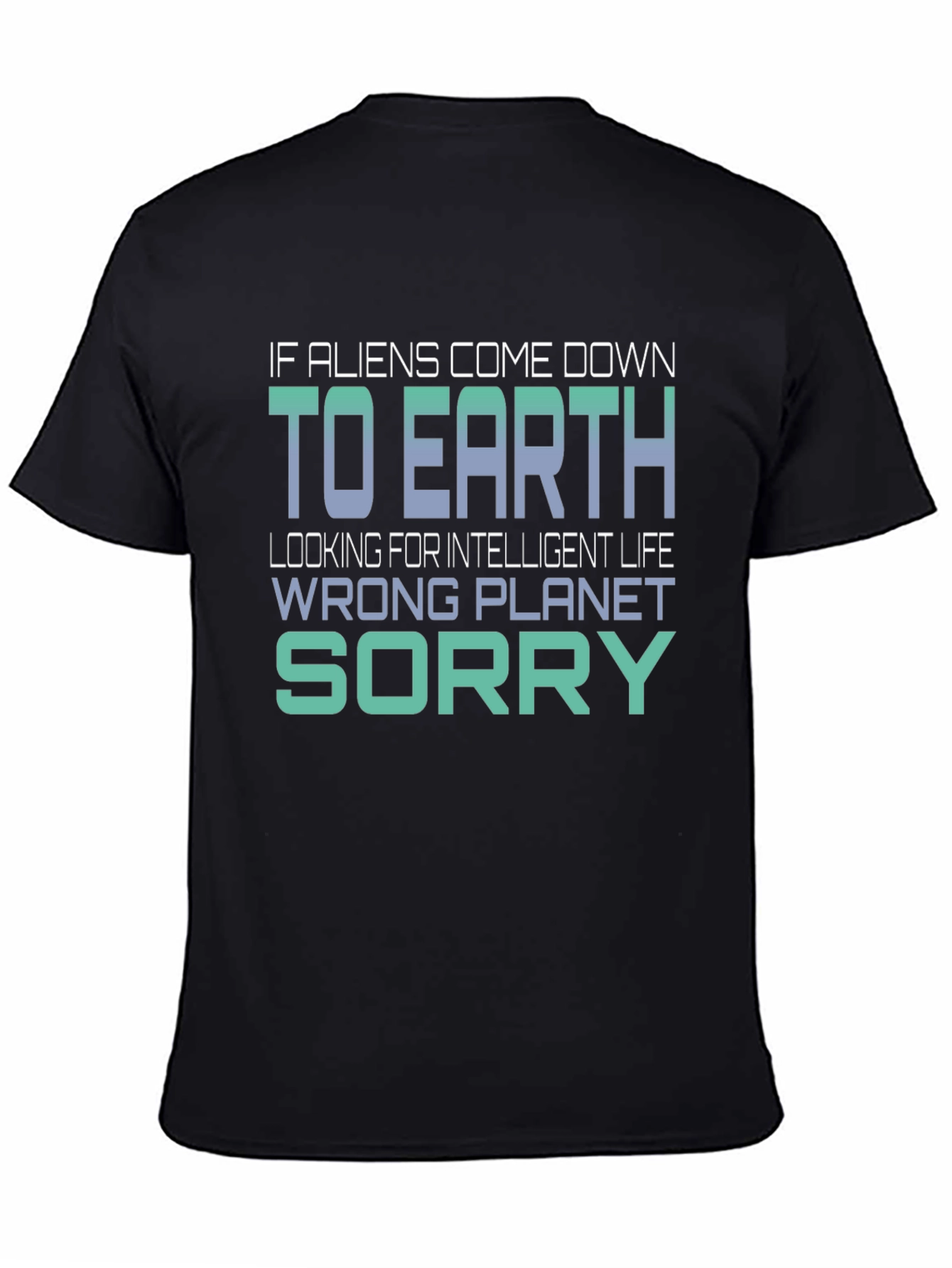 Funny Alien T-Shirt - Wrong Planet Sorry