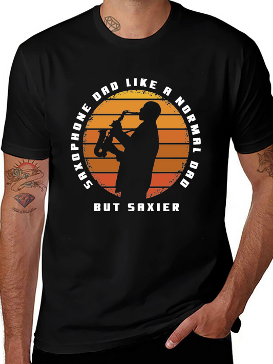 Saxophone Dad T-Shirt - Saxier Than Normal!