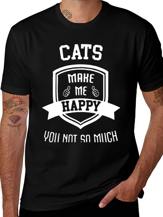 Cats Make Me Happy T-Shirt Funny Novelty Tee