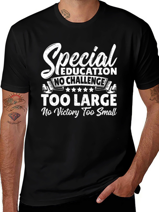Special Education T-Shirt: No Challenge Too Large
