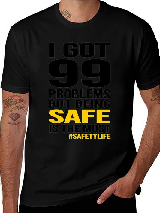 Funny Safety T-Shirt: 99 Problems But Being Safe