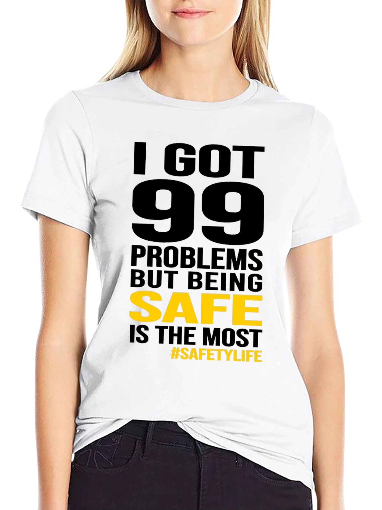Funny Safety T-Shirt: 99 Problems But Being Safe
