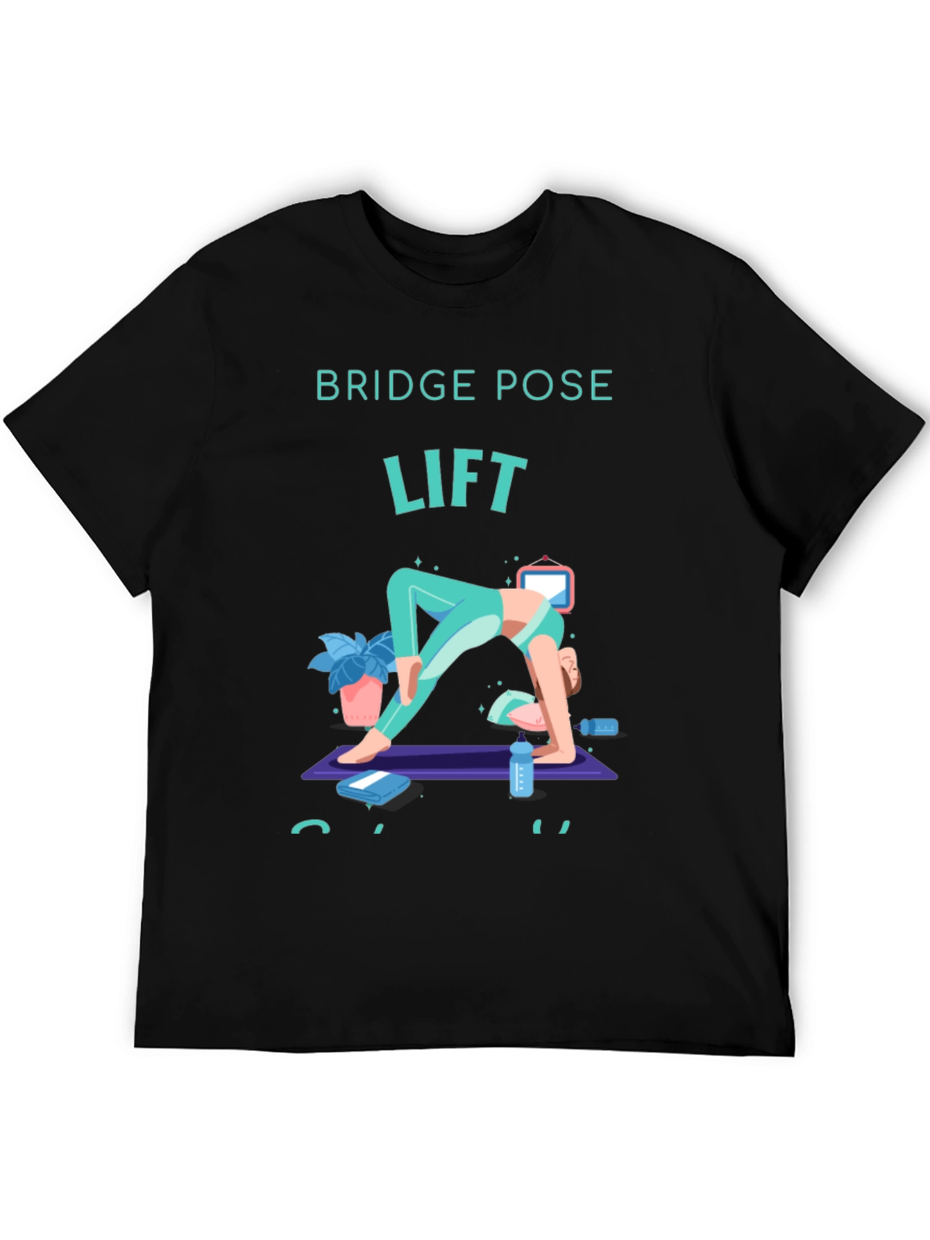 Bridge Pose Lift Yoga T-Shirt