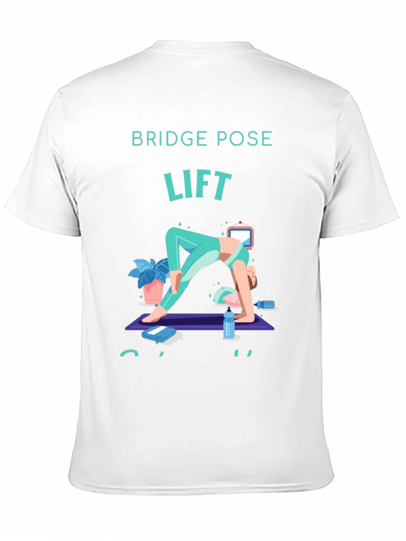 Bridge Pose Lift Yoga T-Shirt